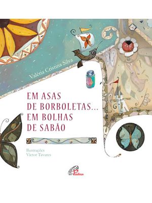 Em Asas de Borboleta... em Bolhas de Sabão