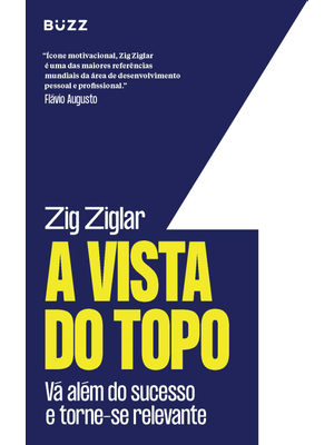 A Vista do Topo: Vá Além do Sucesso e Torne-Se Relevante