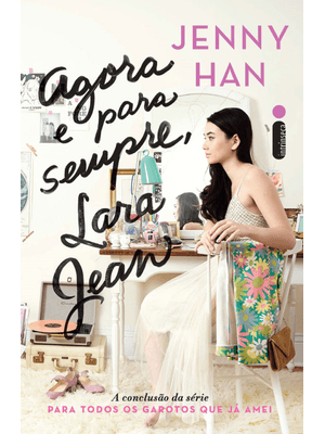 Agora e para Sempre, Lara Jean