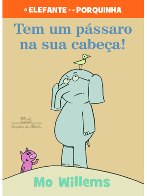 Tem Um Pássaro na Sua Cabeça! (Nova Edição)