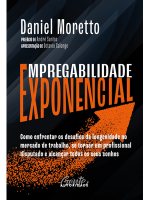 Empregabilidade Exponencial: Como Enfrentar os Desafios da Longevidade no Mercado de Trabalho, Se To