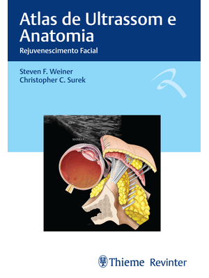 Atlas de Ultrassom e Anatomia: Rejuvenescimento Facial