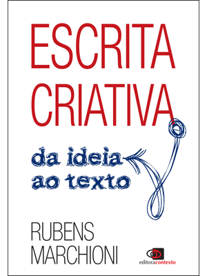 Escrita Criativa: da Ideia Ao Texto
