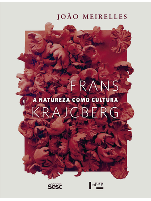Frans Krajcberg: a Natureza Como Cultura