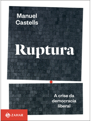 Ruptura: a Crise da Democracia Liberal