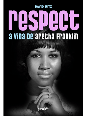 Respect: a Vida de Aretha Franklin