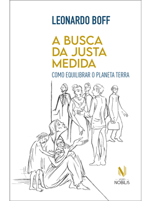 A Busca da Justa Medida: Como Equilibrar o Planeta Terra