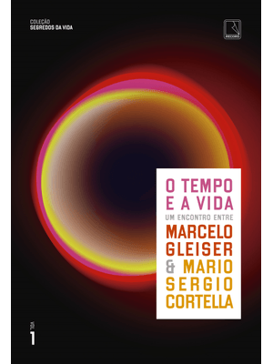O Tempo e a Vida (Vol. 1 Segredos da Vida)