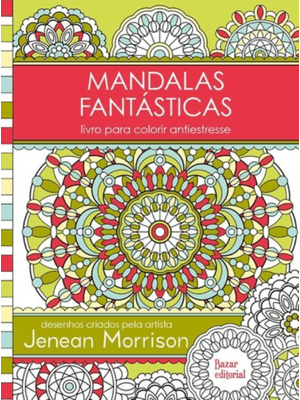 Mandalas Fantásticas: Livro para Colorir Antiestresse