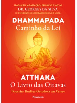 Dhammapada Atthaka: Caminho da Lei - o Livro das Oitavas