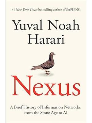 Nexus: a Brief History of Information Networks From The Stone Age To Ai