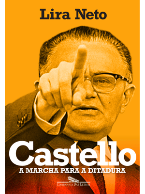 Castello: a Marcha para a Ditadura