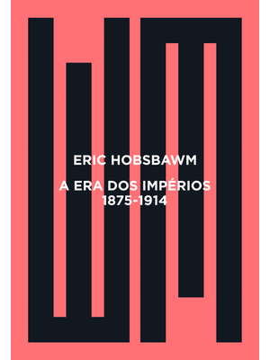 A Era dos Impérios: 1875 - 1914