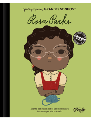 Gente Pequena, Grandes Sonhos. Rosa Parks
