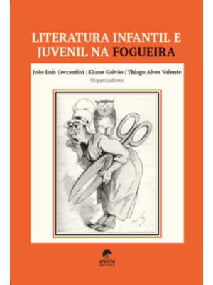 Literatura Infantil e Juvenil na Fogueira