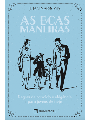 As Boas Maneiras: Regras de Convívio e Elegância para Jovens de Hoje