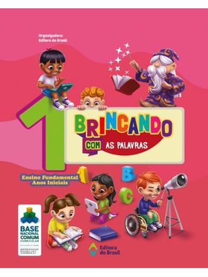 Brincando com as Palavras - 1º Ano - Ensino Fundamental I