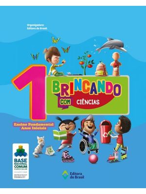 Brincando com Ciências - 1º Ano - Ensino Fundamental I