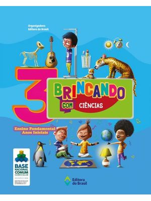 Brincando com Ciências - 3º Ano - Ensino Fundamental I