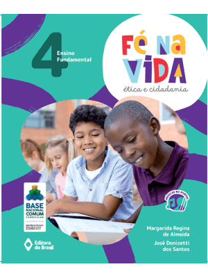 Fé na Vida: Ética e Cidadania - 4º Ano - Ensino Fundamental I