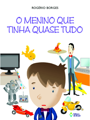 O Menino Que Tinha Quase Tudo