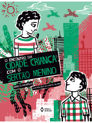 O Encontro da Cidade Criança com o Sertão Menino