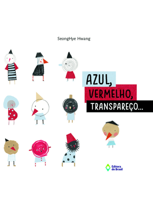 Azul, Vermelho, Transpareço...