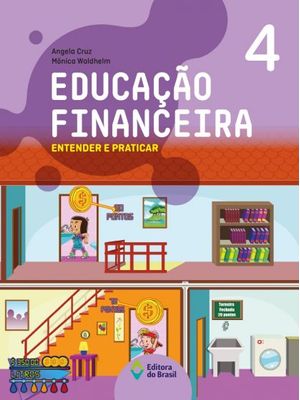 Educação Financeira: Entender e Praticar 4 - Ensino Fundamental I