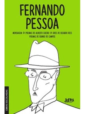 Fernando Pessoa: Obras Escolhidas