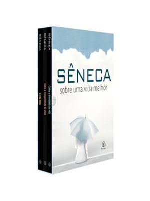 Sêneca - sobre Uma Vida Melhor