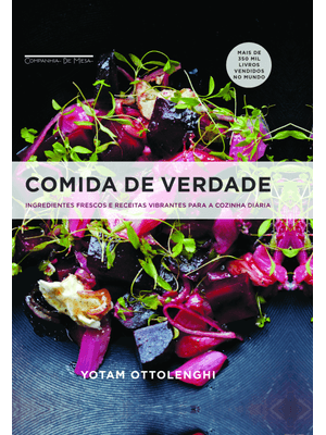 Comida de Verdade: Ingredientes Frescos e Receitas Vibrantes para a Cozinha Diária