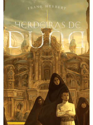 Herdeiras de Duna: Livro 6