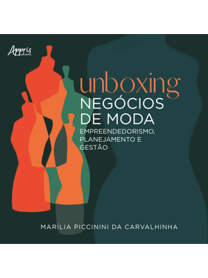 Unboxing Negócios de Moda: Empreendedorismo, Planejamento e Gestão