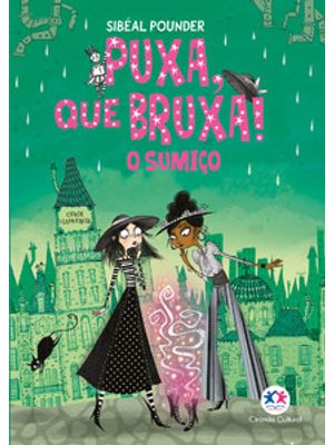 Puxa, Que Bruxa! - o Sumiço - Livro 2: o Sumiço - Livro 2
