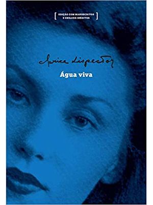 Água Viva: Edição com Manuscritos e Ensaios Inéditos