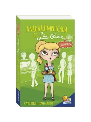 Vida Complicada de Léa Olivier, A: Chantagem