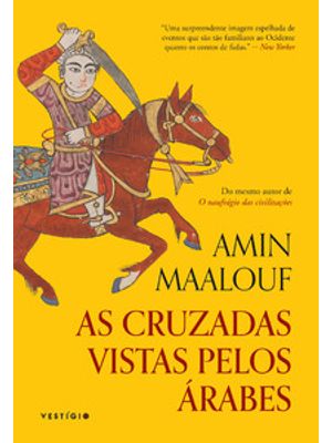 As Cruzadas Vistas pelos Árabes
