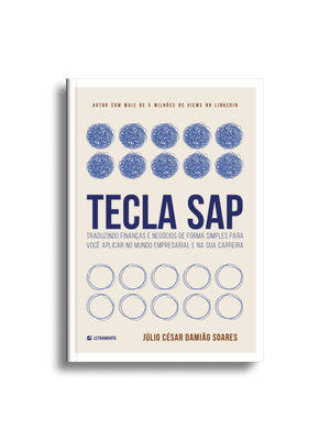 Tecla Sap: Traduzindo Finanças e Negócios de Forma Simples para Você Aplicar no Mundo Empresarial e