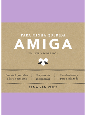 Para Minha Querida Amiga (Um Livro sobre Nós)