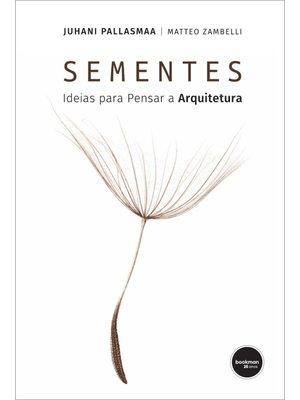 Sementes: Ideias para Pensar a Arquitetura