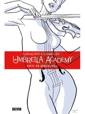 Umbrella Academy Volume 1: Suíte do Apocalipse (Reimpressão)