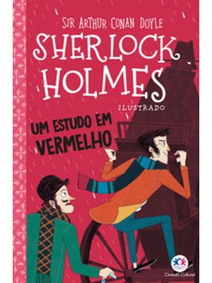 Sherlock Holmes Ilustrado - Um Estudo em Vermelho
