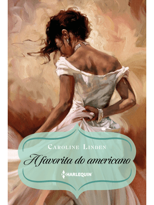 A Favorita do Americano (Procura-Se Um Duque – Livro 3)