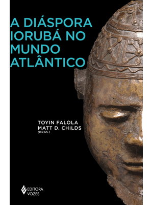 A Diáspora Iorubá no Mundo Atlântico