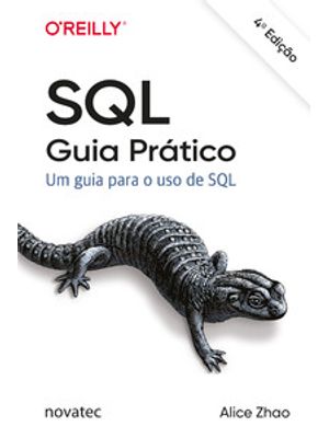 Sql - Guia Prático: Um Guia para o Uso de Sql