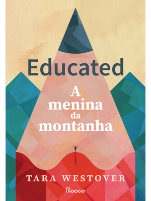 Educated: a Menina da Montanha