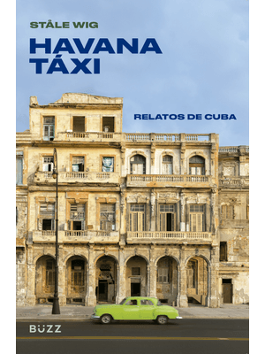 Havana Táxi: Relatos de Cuba