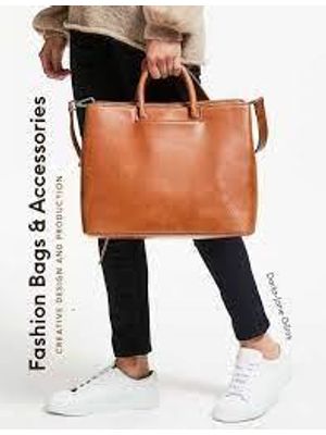 Fashion Bags and Accessories: Creative Design and Production