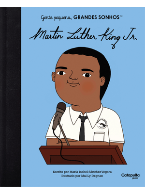 Gente Pequena, Grandes Sonhos: Martin Luther King Jr