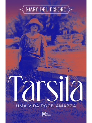 Tarsila: Uma Vida Doce-Amarga